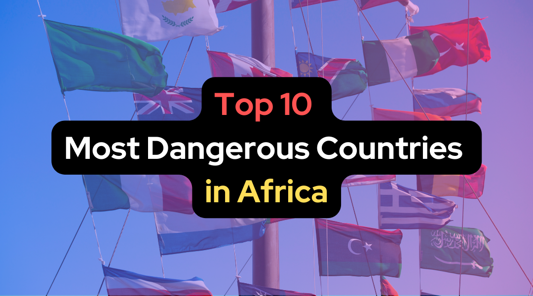 Most Dangerous Countries in Africa