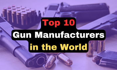 Top 10 Gun Manufacturers