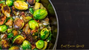 Best Bacon Sprouts