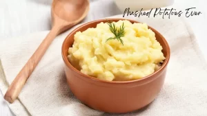Mashed Potatoes Ever